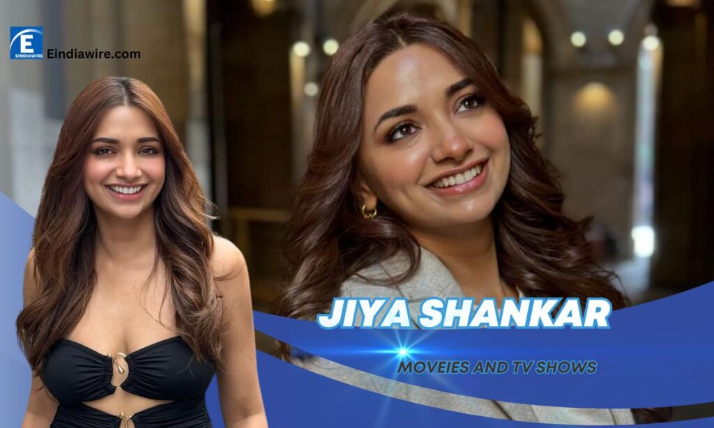 Jiya Shankar Movies and TV Shows